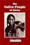 The Native People of Alaska (3rd Edition)
