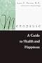 Menopause: A Guide to Health and Happiness