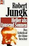 Produkt-Bild: Heller als tausend Sonnen. Das Schicksal der Atomforscher.