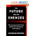 The Future and Its Enemies: The Growing Conflict Over Creativity, Enterprise, and Progress