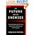 The Future and Its Enemies: The Growing Conflict Over Creativity, Enterprise, and Progress