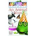 Amazing Animals: An Animal Year by 