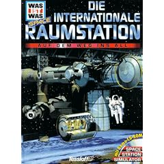 Was ist was Space, Die internationale Raumstation: Auf dem Weg ins All. Mit Demo-CD-ROM Space Station Simulator