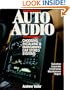 Auto Audio/Choosing, Installing & Maintaining Car Stereo Systems: Selection Assembly Installation Maintenance Repair