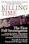 Killing Time: The First Full Investigation into the Unsolved Murders of Nicole Brown Simpson and Ronald Goldman