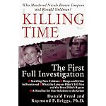 Killing Time: The First Full Investigation into the Unsolved Murders of Nicole Brown Simpson and Ronald Goldman book cover