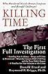 Killing Time: The First Full Investigation into the Unsolved Murders of Nicole Brown Simpson and Ronald Goldman