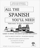 All The Spanish You'll Need/8 One Hour Audiocassette Tapes/Complete Learning Guide and Tapescript (Cassettes) (Language Dynamics : Takes the Foreign Out of Language)