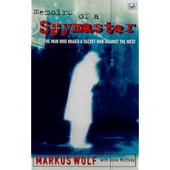 Memoirs of a Spymaster: The Man Who Waged a Secret War Against the West