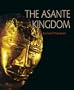 The Asante Kingdom (African Civilizations)