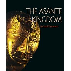 The Asante Kingdom (African Civilizations)