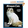 Birman Cats: Everything About Acquisition, Care, Nutrition, Breeding, Health Care, and Behavior (Complete Pet Owner's Manual)