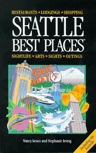 City Travel Guides Discounted  Books : Seattle Best Places: The Most Discriminating Guide to Seattle's Restaurants, Shops, Hotels, Nightlife, Arts, Sights, and Outings