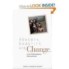 Poverty, Chastity, and Change: Lives of Contemporary American Nuns (Twayne's Oral History Series)