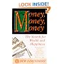 Money, Money, Money: The Search for Wealth and the Pursuit of Happiness