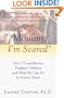 "Mommy, I'm Scared": How TV and Movies Frighten Children and What We Can Do to Protect Them