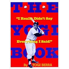 The Yogi Book: "I Really Didn't Say Everything I Said!"