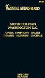 Metropolitan Washington D.C. Annual Guides for the Arts 1998-1999