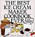 The Best Ice Cream Maker Cookbook Ever
