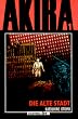 Akira, Bd.1, Die alte Stadt