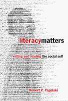 Literacy Matters: Writing and Reading the Social Self (Language and Literacy Series (Teachers College Pr))