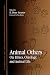 Animal Others: On Ethics, Ontology, and Animal Life