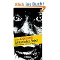 Afrikanisches Fieber. Erfahrungen aus vierzig Jahren. Die Andere Bibliothek - Erfolgsausgabe