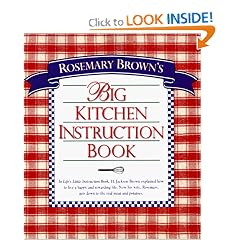 Rosemary Brown's Big Kitchen Instruction Book