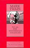 No. 44, The Mysterious Stranger (Twain, Mark//Mark Twain Library)