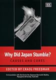  : Why Did Japan Stumble?: Causes and Cures (Association with the Centre for Japanese Economics, Macquarie University, Australia)