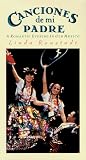 Canciones De Mi Padre: A Romatic Evening In Old Mexico