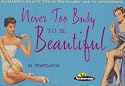 Never Too Busy to be Beautiful: Slimming and Beauty Tips in the Classic Age of Advertising (Ad Nauseam)