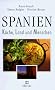 Spanien. K�che, Land und Menschen