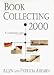 Book Book Collecting 2000 (Collected Books)