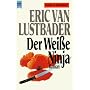 Der Wei�e Ninja von Eric Van Lustbader