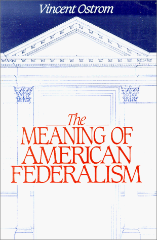 The Meaning of American Federalism: Constituting a Self-Governing Society under Representative Government in The Books Store