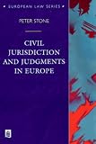 Civil Jurisdiction and Judgments in Europe (European Law Series)