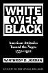 White Over Black: American Attitudes Toward the Negro, 1550-1812