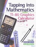 Tapping into Mathematics with the TI-80 Graphing Calculator