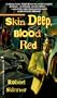 Skin Deep, Blood Red