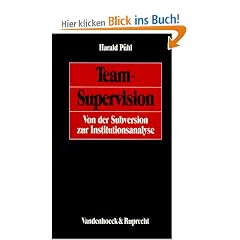 Team-Supervision. Von der Subversion zur Institutionsanalyse (Logistik Und Verkehr)