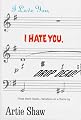 I Love You, I Hate You, Drop Dead: Variations on a Theme