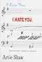 I Love You, I Hate You, Drop Dead: Variations on a Theme