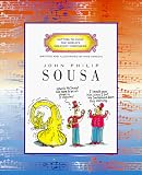 John Philip Sousa (Getting to Know the Worlds Greatest Composers)