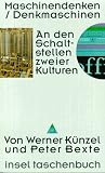 Produkt-Bild: Maschinendenken - Denkmaschinen. An den Schaltstellen zweier Kulturen