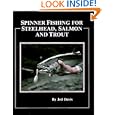 Spinner Fishing for Steelhead, Salmon and Trout by Jed Davis