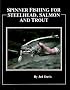 Spinner Fishing for Steelhead, Salmon and Trout