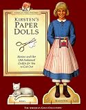 Kirsten s Paper Dolls: Kirsten and Her Old-Fashioned Outfits for You to Cut Out
