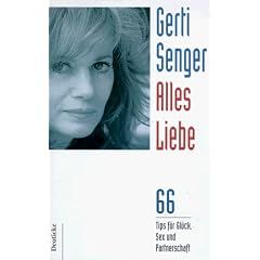 Alles Liebe. Tips f�r Gl�ck, Sex und Partnerschaft