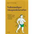 Vollst�ndiger Akupunkturatlas: 12 Hauptmeridiane, 12 transversale Lo-Meridiane, 12 longitudinale Lo-Meridiane und die Unregelm��igkeiten, 12 ... 8 Wundermeridiane, 6 Gro�e Meridiane